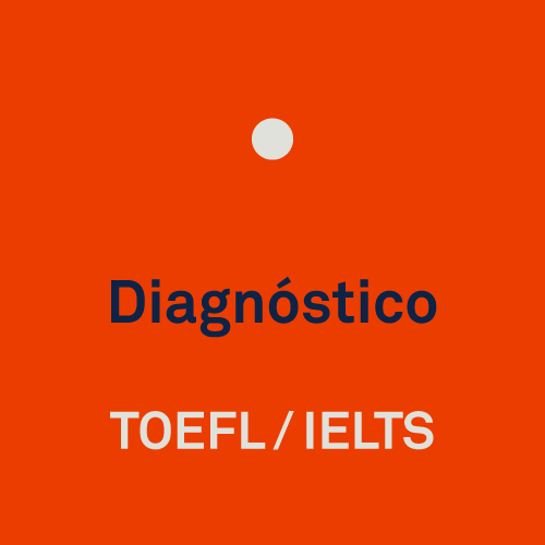 Diagnóstico TOEFL / IELTS